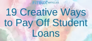 19 creative ways to pay off student loans