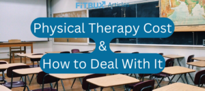 Physical therapy cost how to deal with it