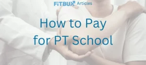 How to Pay for PT school