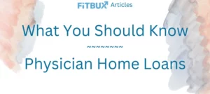 Physician Home Loans: Items You Should Know Before Using One