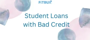 How to get Student Loans with Bad Credit