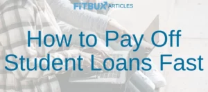 how to pay off student loans fast